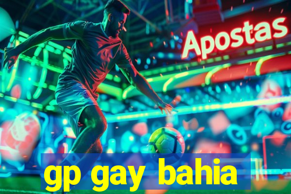 gp gay bahia